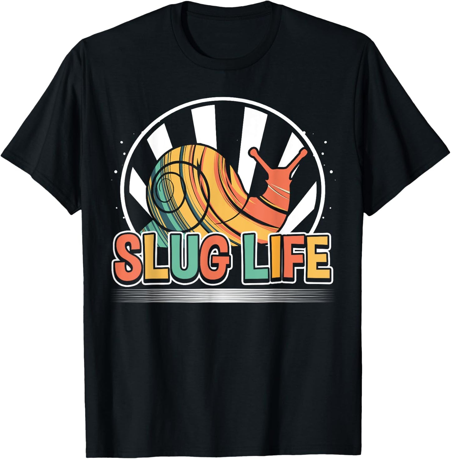 Slug Life, Snail Pun, Colorful Funny Snail T-Shirt - T-Shirt | Black