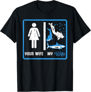 Your Wife My Wife Scuba Diving T-Shirt - T-Shirt | Black
