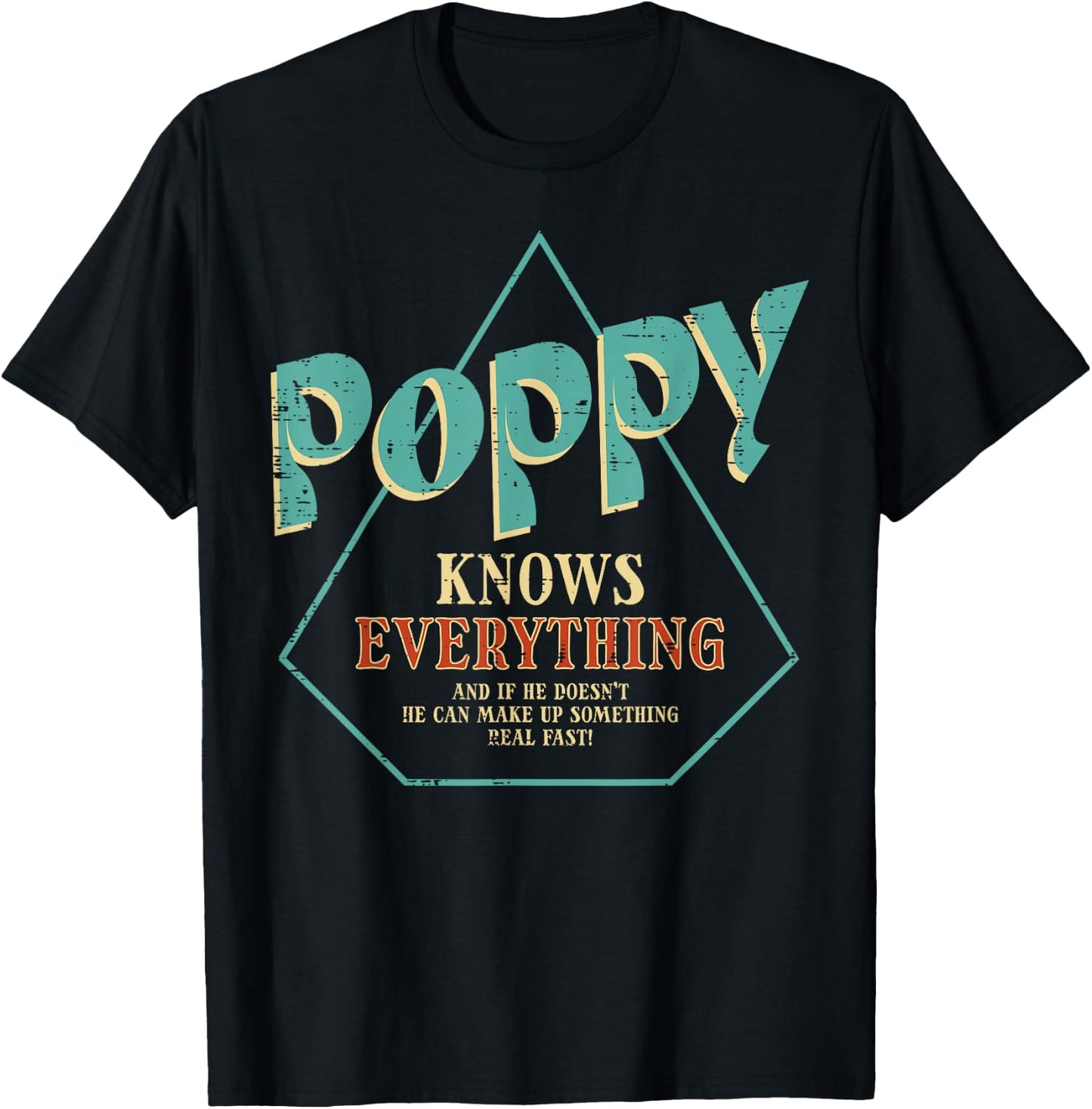 Poppy Knows Everything Fathers Grandparents Day Dad Grandpa T-Shirt - T-Shirt | Black