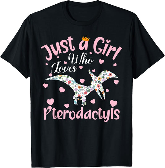 Just A Girl Who Loves Pterodactyls Dinosaur Bird Women Girls T-Shirt - T-Shirt | Black