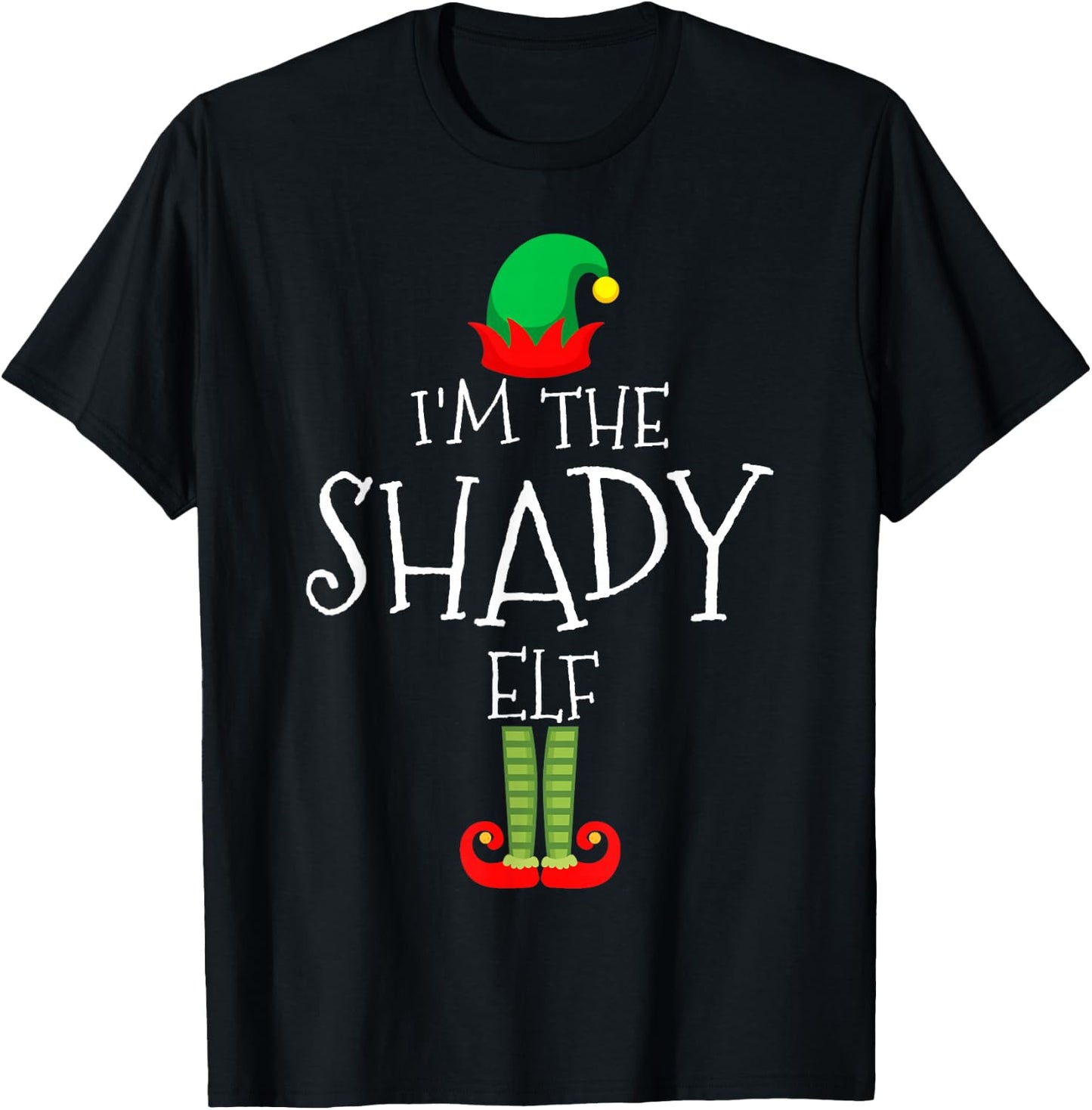 I'm The Shady Elf Christmas Matching Family Group T-Shirt - T-Shirt | Black