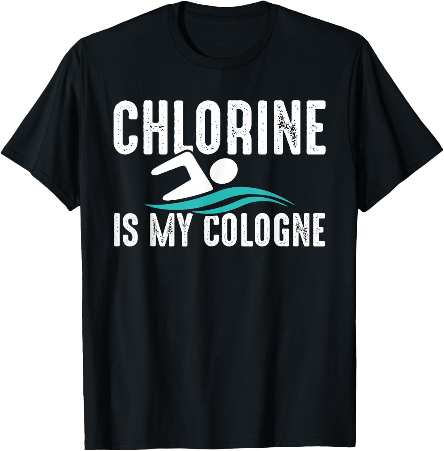 Chlorine Is My Cologne Cool Swimmer T-Shirt - T-Shirt | Black