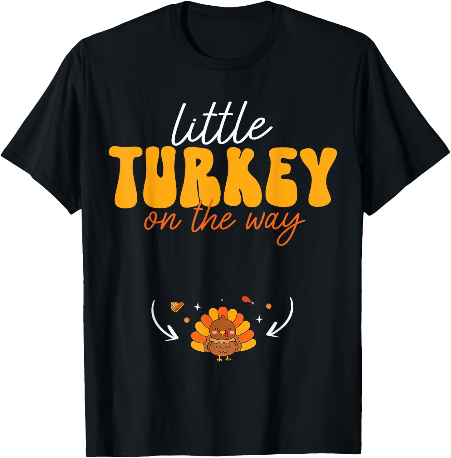 Little Turkey on The Way Thanksgiving Pregnancy Announcement T-Shirt - T-Shirt | Black