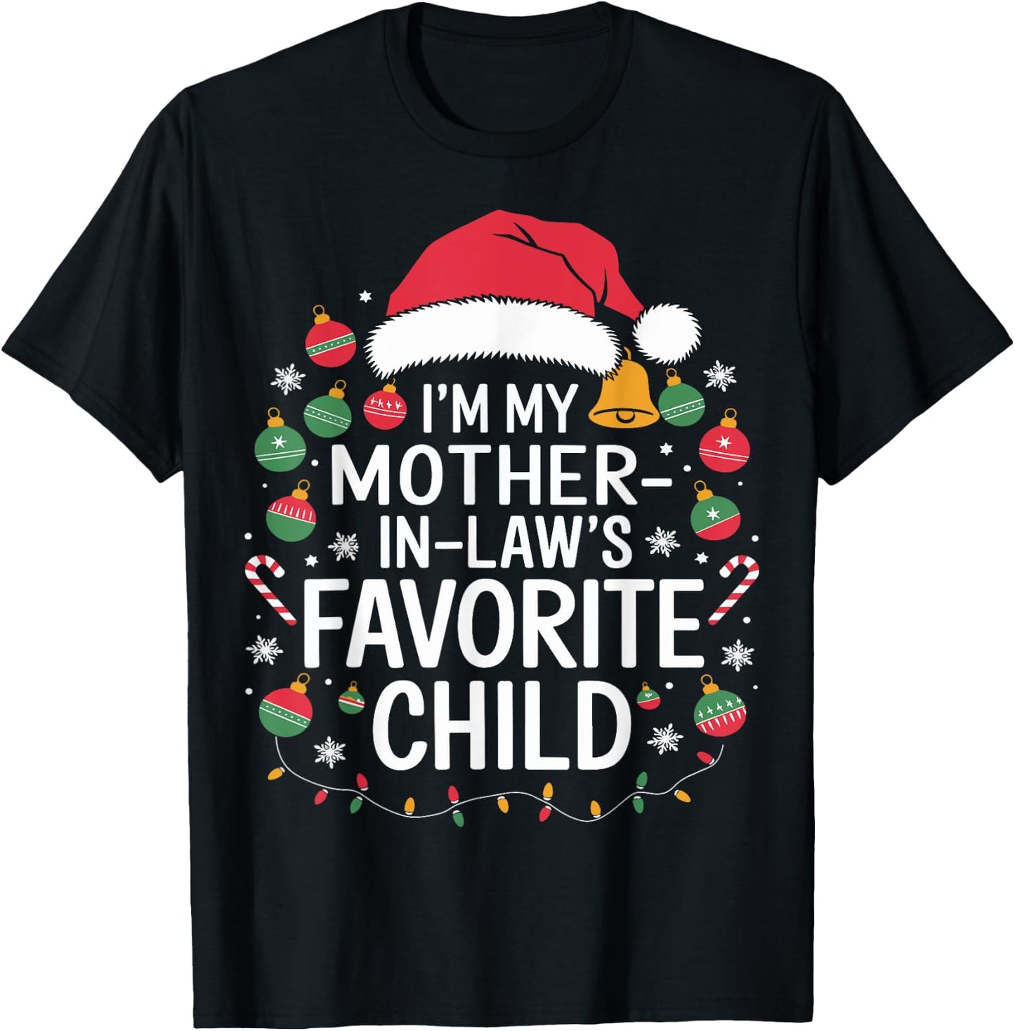 I'm My Mother In Laws Favorite Child Santa Mothers Day T-Shirt - T-Shirt | Black