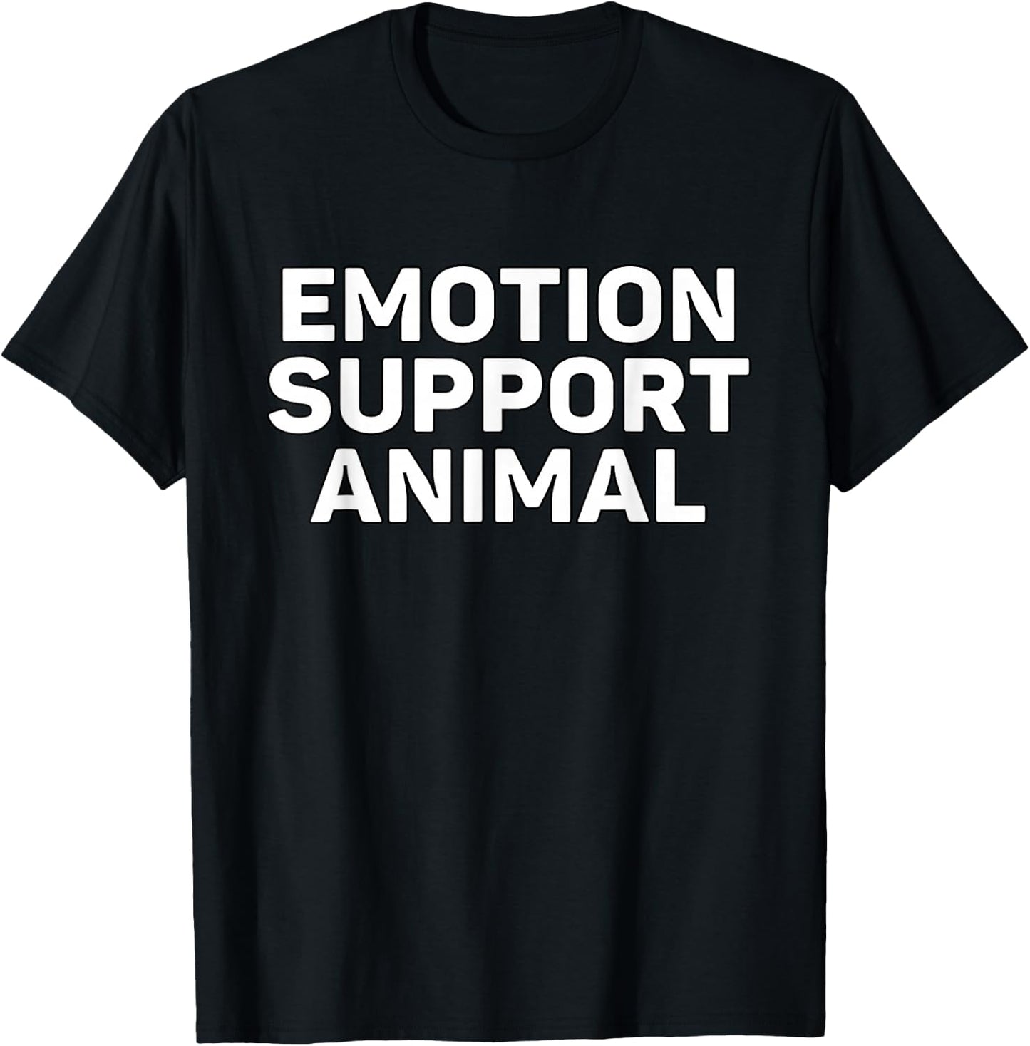 Emotion Support Animal T-Shirt - T-Shirt | Black