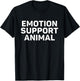 Emotion Support Animal T-Shirt - T-Shirt | Black