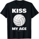Funny Volleyball Shirts. Kiss My Ace Shirt With Sayings T-Shirt - T-Shirt | Black