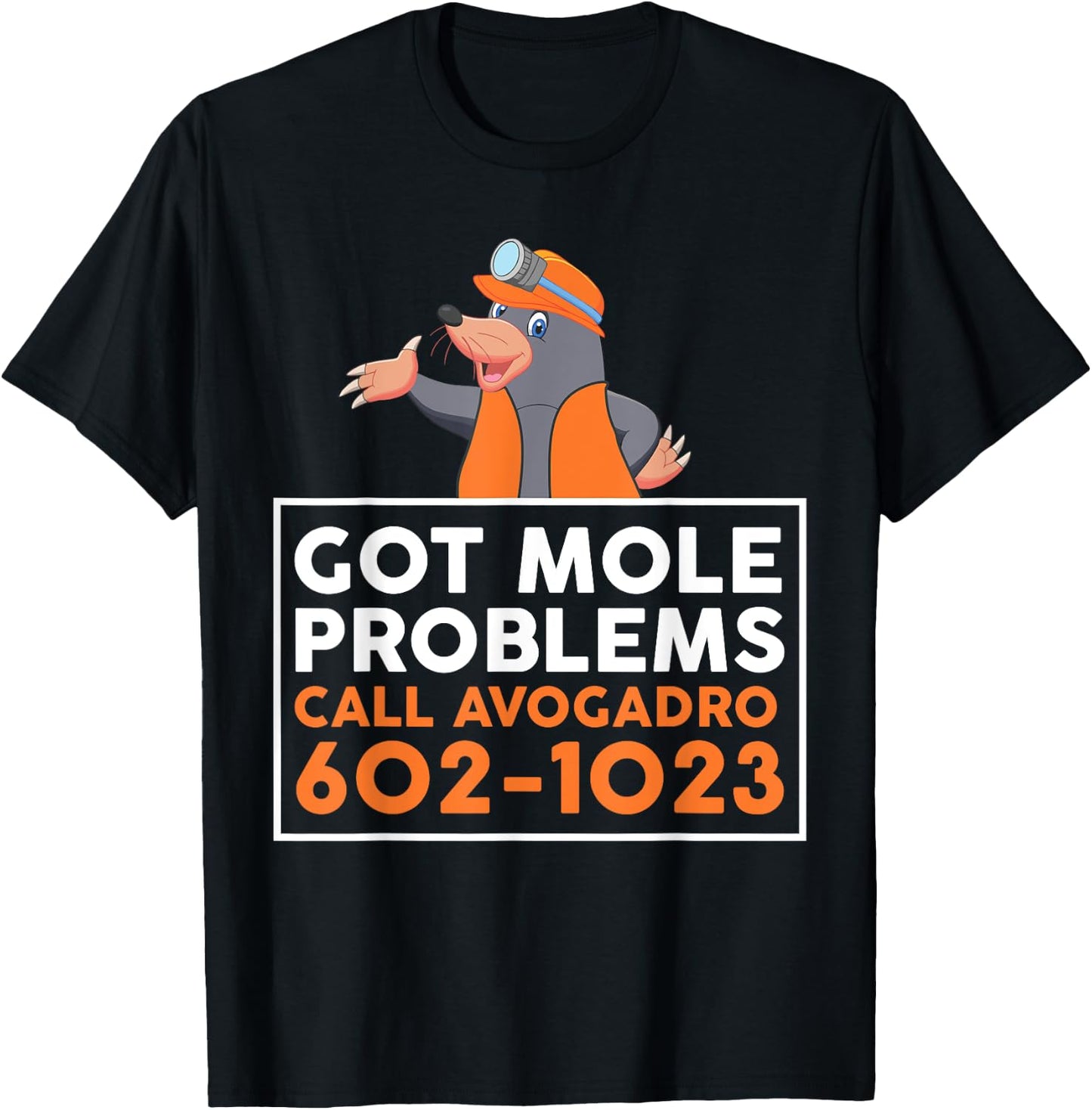 Got Mole Problem Call Avogadro Shirt - Funny Mole T-Shirt - T-Shirt | Black