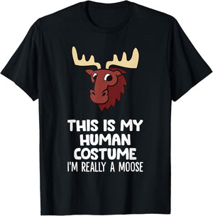 This is My Human Costume I'm Really A Moose T-Shirt - T-Shirt | Black