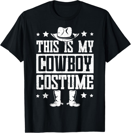 This is My Cowboy Costume Funny Lazy Country Western T-Shirt - T-Shirt | Black