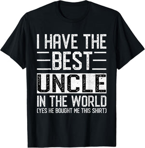 I Have The Best Uncle In The World Funny Big-Guy Favuncle T-Shirt - T-Shirt | Black