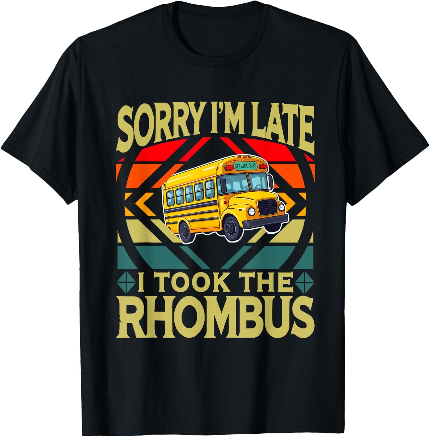 Sorry I'm Late I Took The Rhombus Sarcastic Math Teacher T-Shirt - T-Shirt | Black