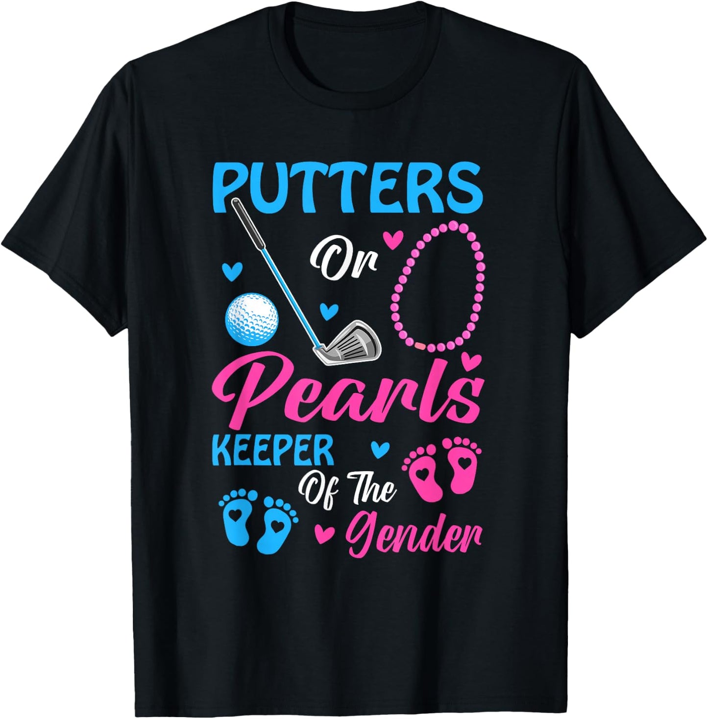 Putters Or Pearls Keeper Of The Gender Gender Reveal Party T-Shirt - T-Shirt | Black