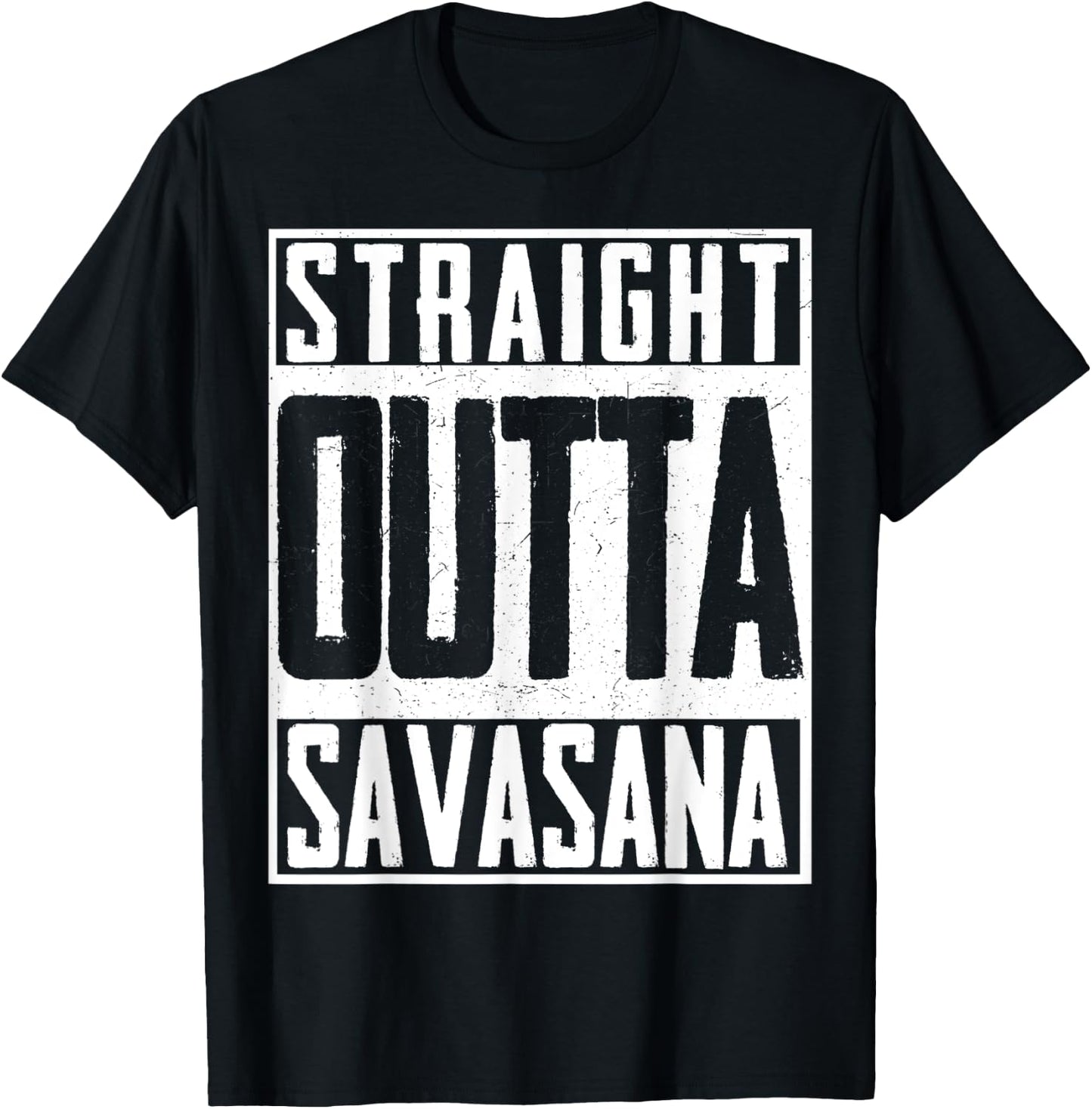 Straight Outta Savasana Religion Buddha Yoga Meditation T-Shirt - T-Shirt | Black