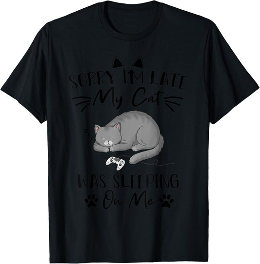 Sorry i'm Late my Cat was sleeping on me Funny cat Gaming Men Women Kids T-Shirt - T-Shirt | Black