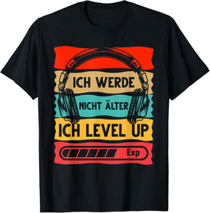 Gaming Gamer Ich Werde Nicht Älter Ich Level Up T-Shirt - T-Shirt | Black