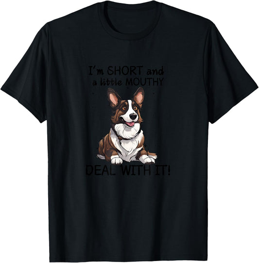 Funny Cardigan Welsh Corgi I'm Short and a Little Mouthy T-Shirt - T-Shirt | Black