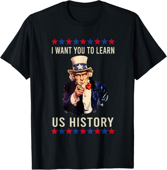 I Want You to Learn US History American Teacher School Women T-Shirt - T-Shirt | Black