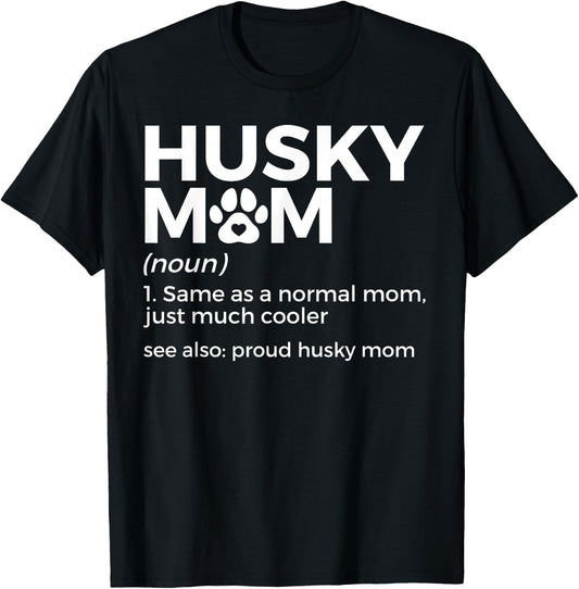 Porud Husky Mom Definition Funny Siberian Husky Owner Dog T-Shirt - T-Shirt | Black