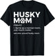 Porud Husky Mom Definition Funny Siberian Husky Owner Dog T-Shirt - T-Shirt | Black