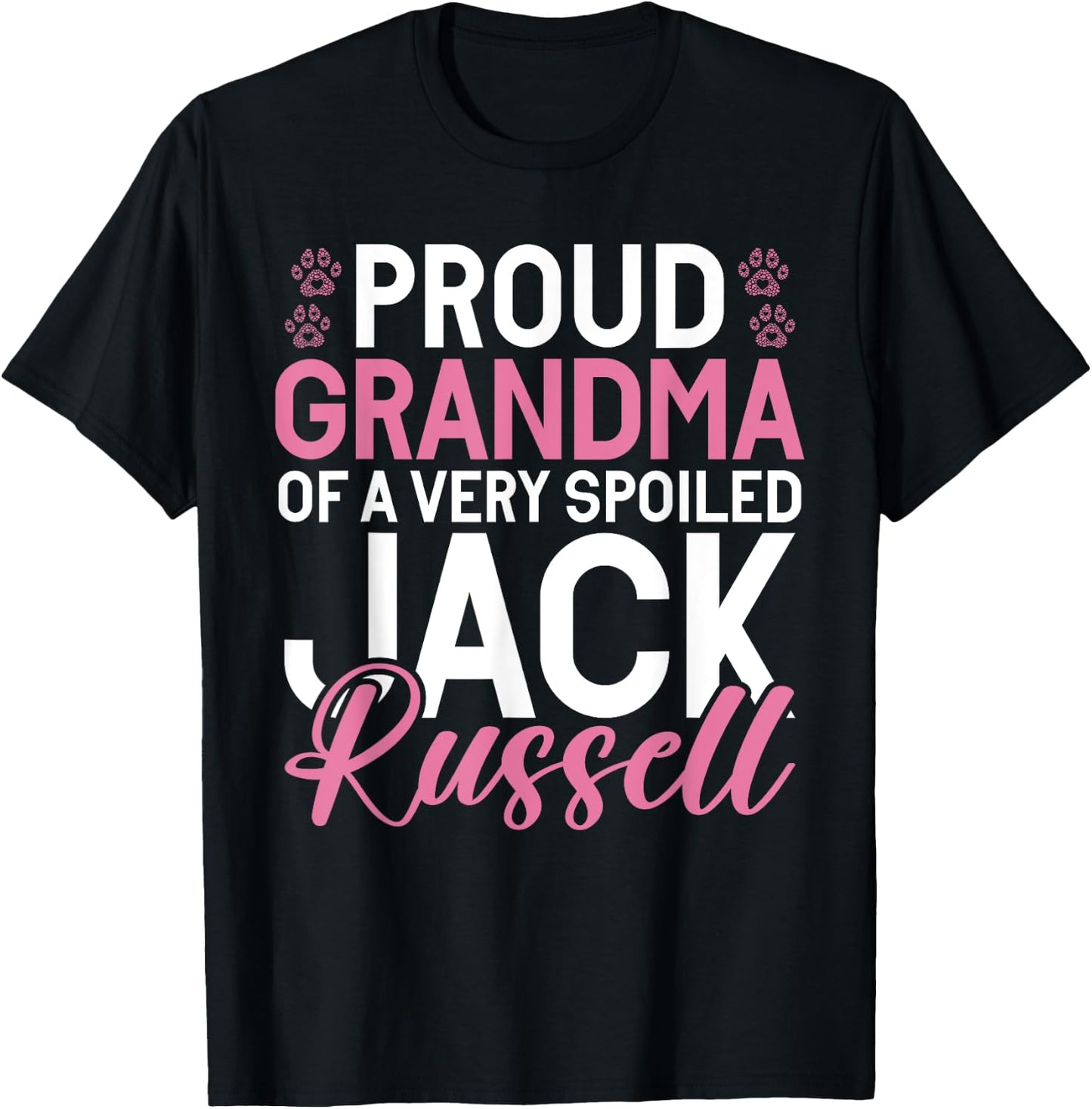 Proud Grandma of a very spoiled Jack Russell Grandma T-Shirt - T-Shirt | Black