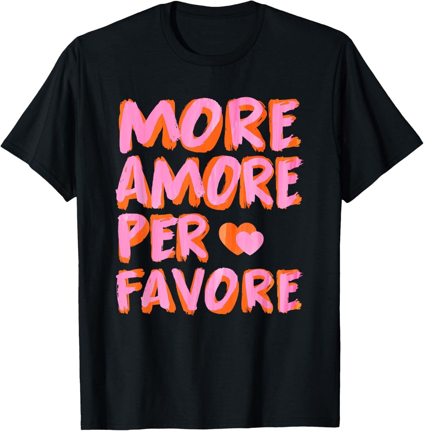More Amore Per Favore X Mehr Liebe - Selbstliebe Selflove , black T-Shirt - T-Shirt | Black