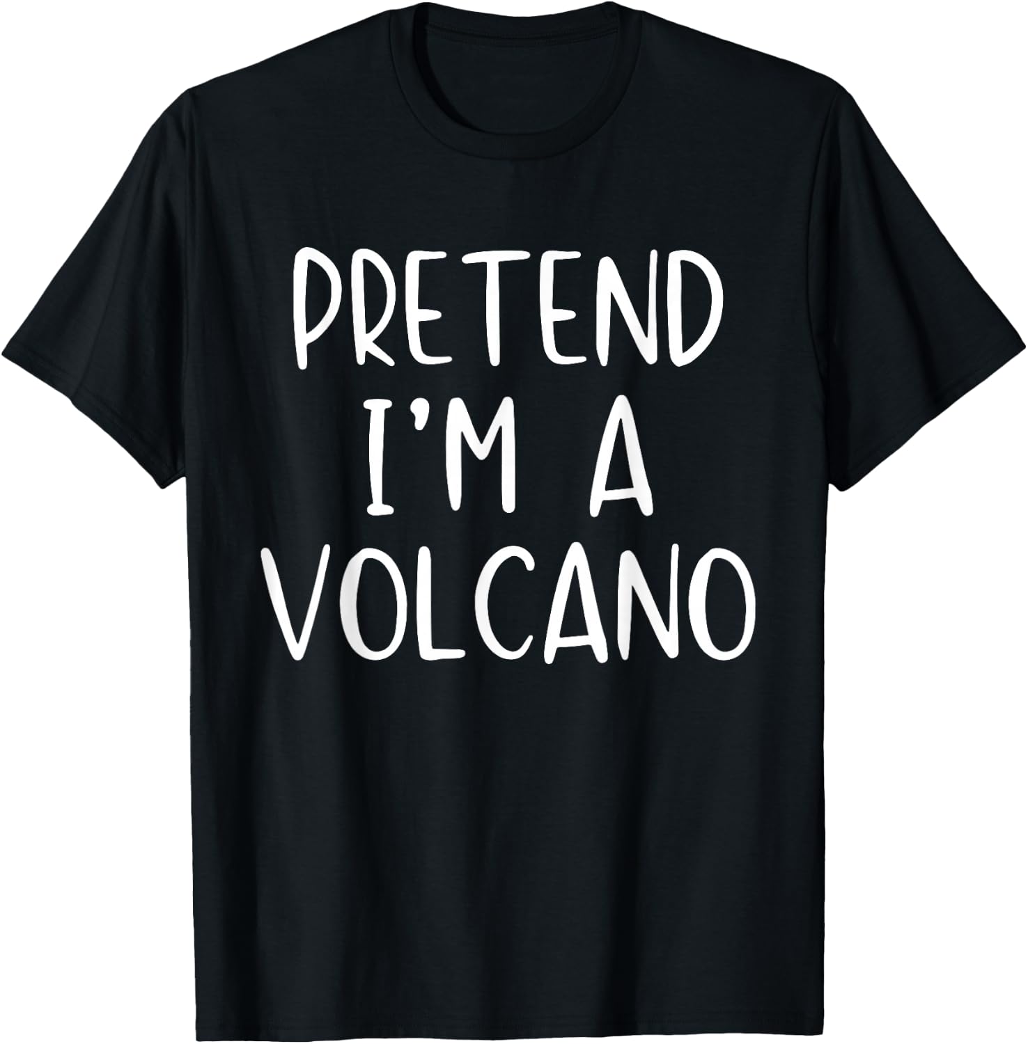 Pretend I'm A Volcano Costume Halloween Simple Adult Kid T-Shirt - T-Shirt | Black