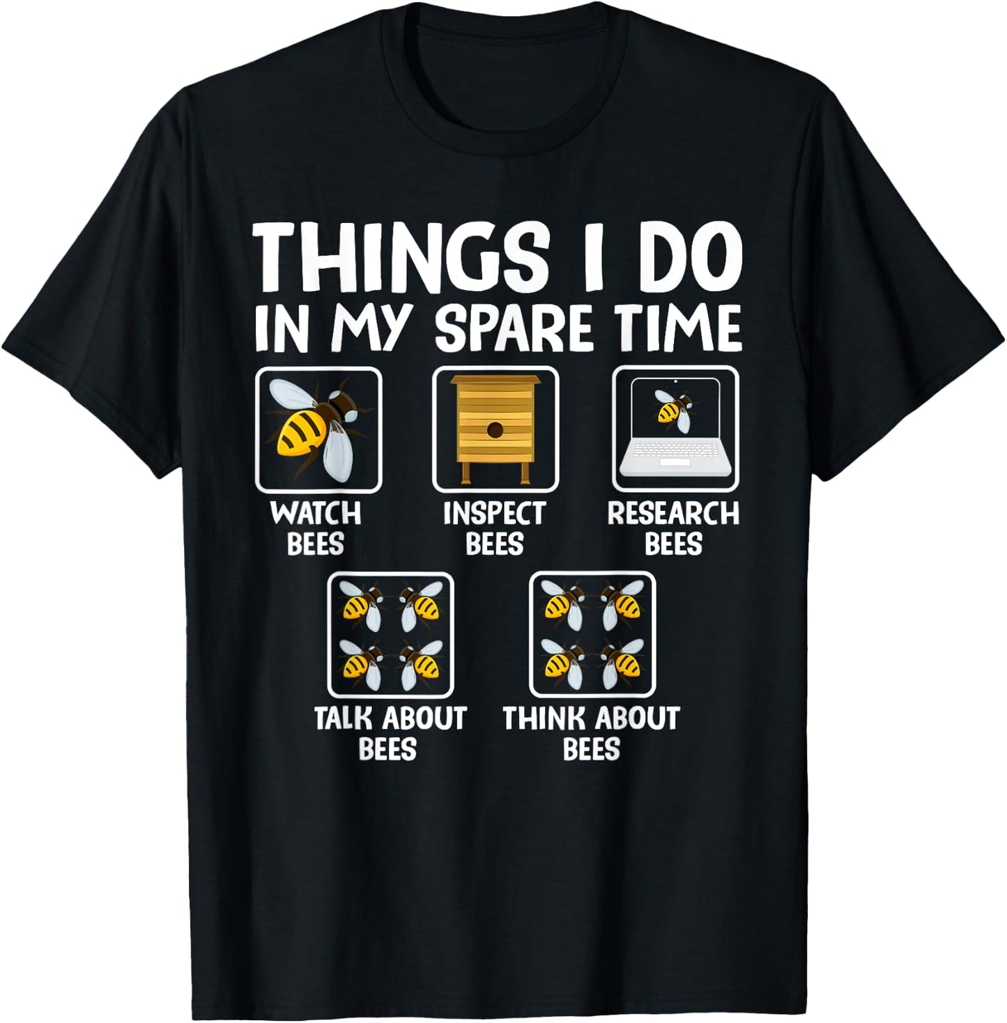 Things I Do In My Spare Time Bees Lovers T-Shirt - T-Shirt | Black