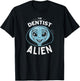 The Dentist Alien Halloween Costume T-Shirt - T-Shirt | Black