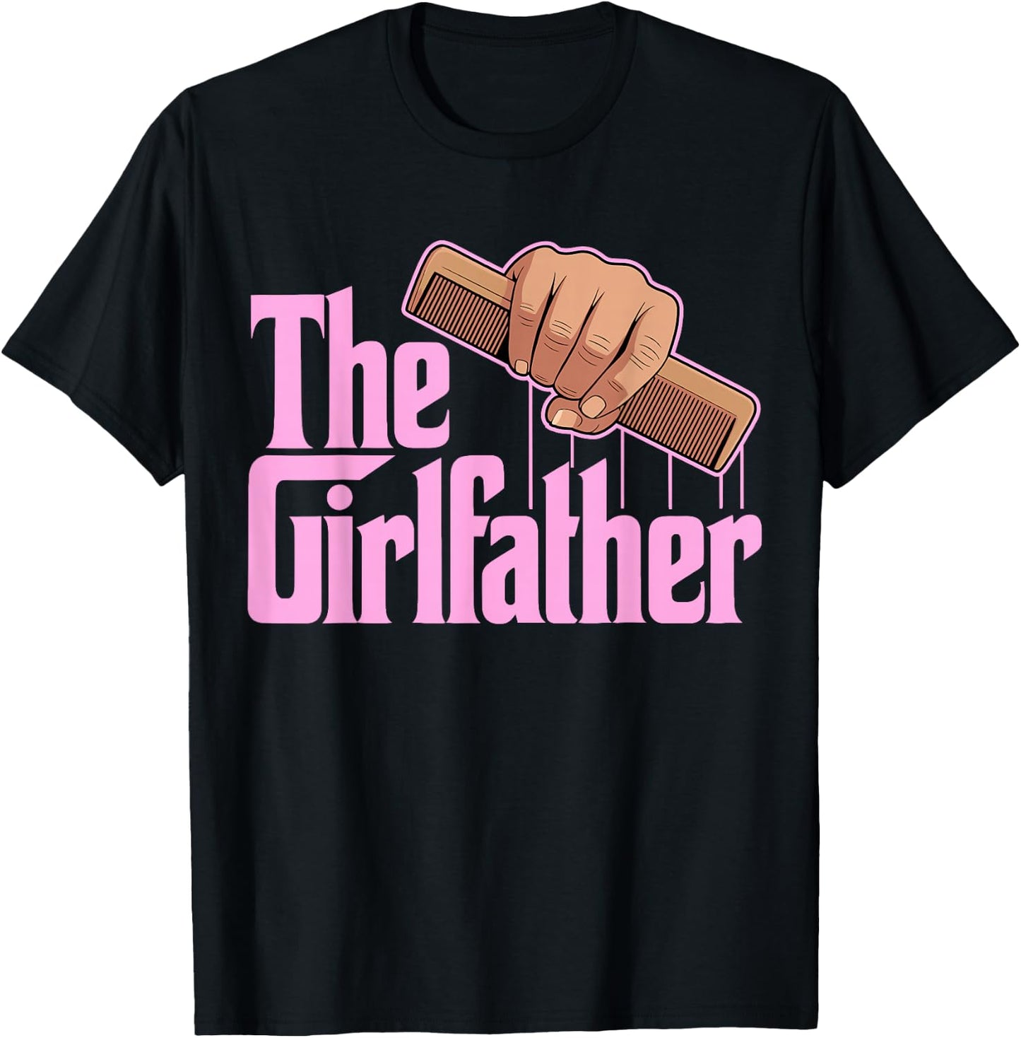 The Girlfather, Girl Dad Daddy's Little Girl, Father's Day T-Shirt - T-Shirt | Black