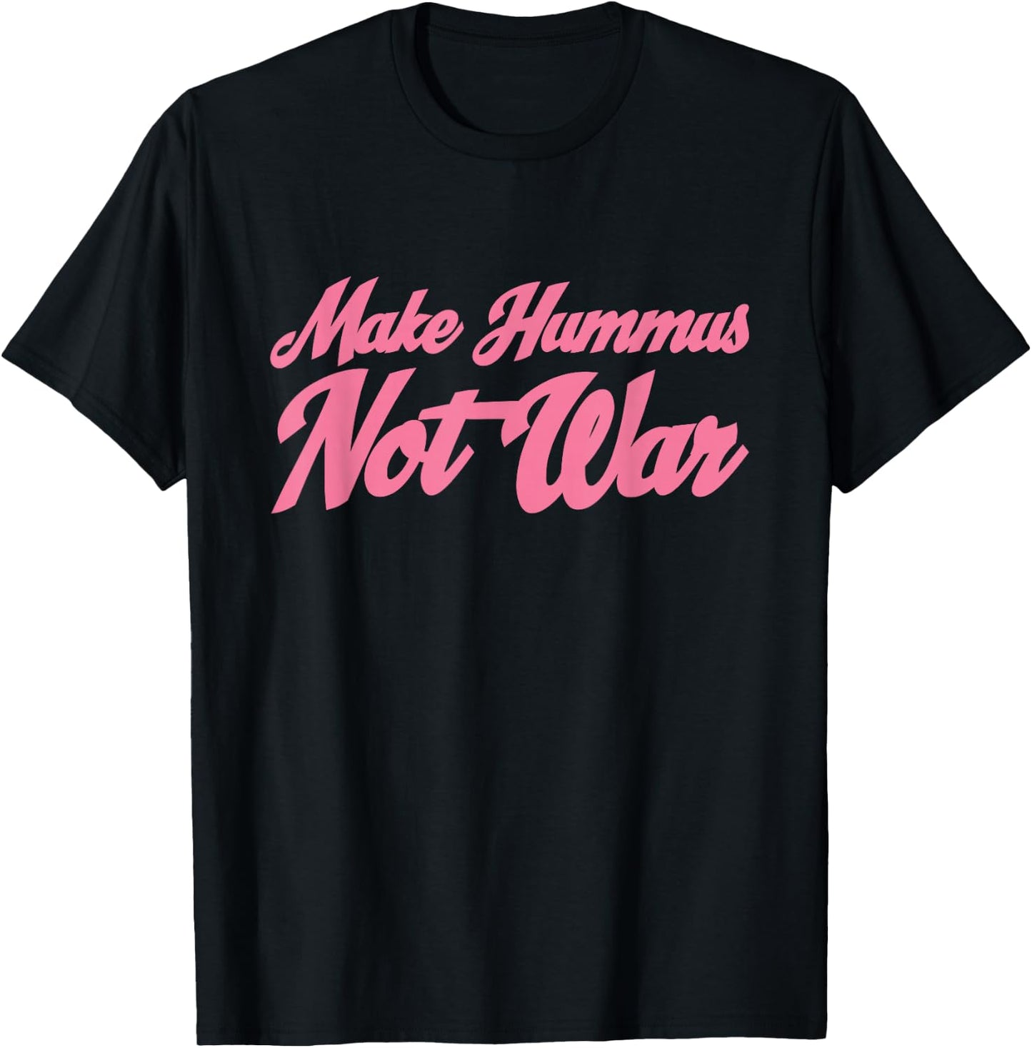 Make Hummus Not War - Peace Middle East Foodie Vegan T-Shirt - T-Shirt | Black