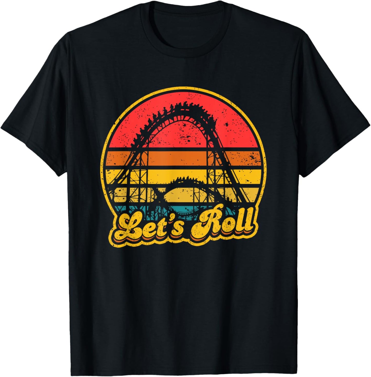 Roller Coaster Lets Roll Thrillseeker Amusement Theme Park T-Shirt - T-Shirt | Black