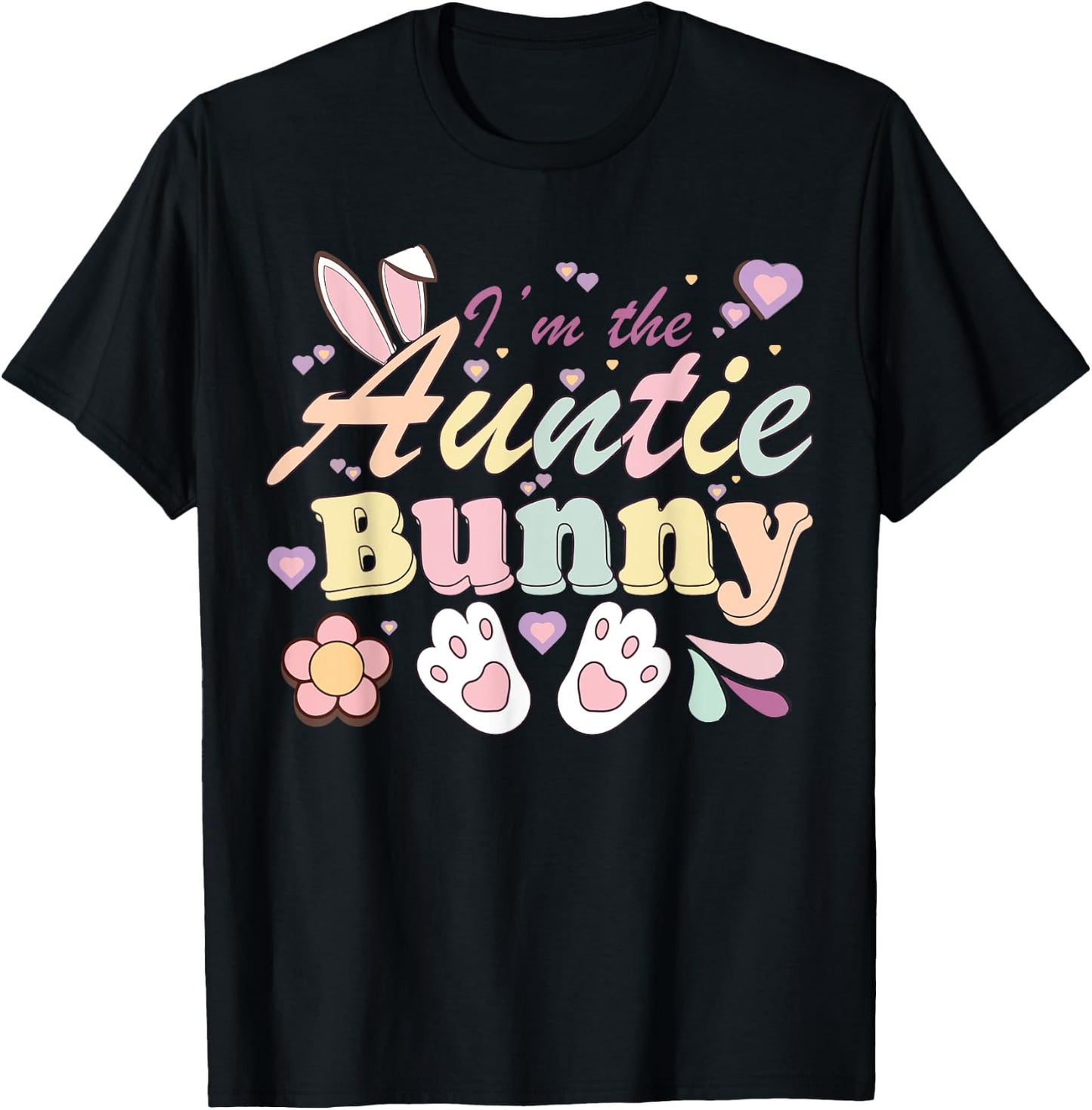 I'm The Auntie Bunny Matching Family Happy Easter Day T-Shirt - T-Shirt | Black