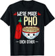 We're Made Pho Each Other Vietnamese Cuisine Recipe Hanoi T-Shirt - T-Shirt | Black
