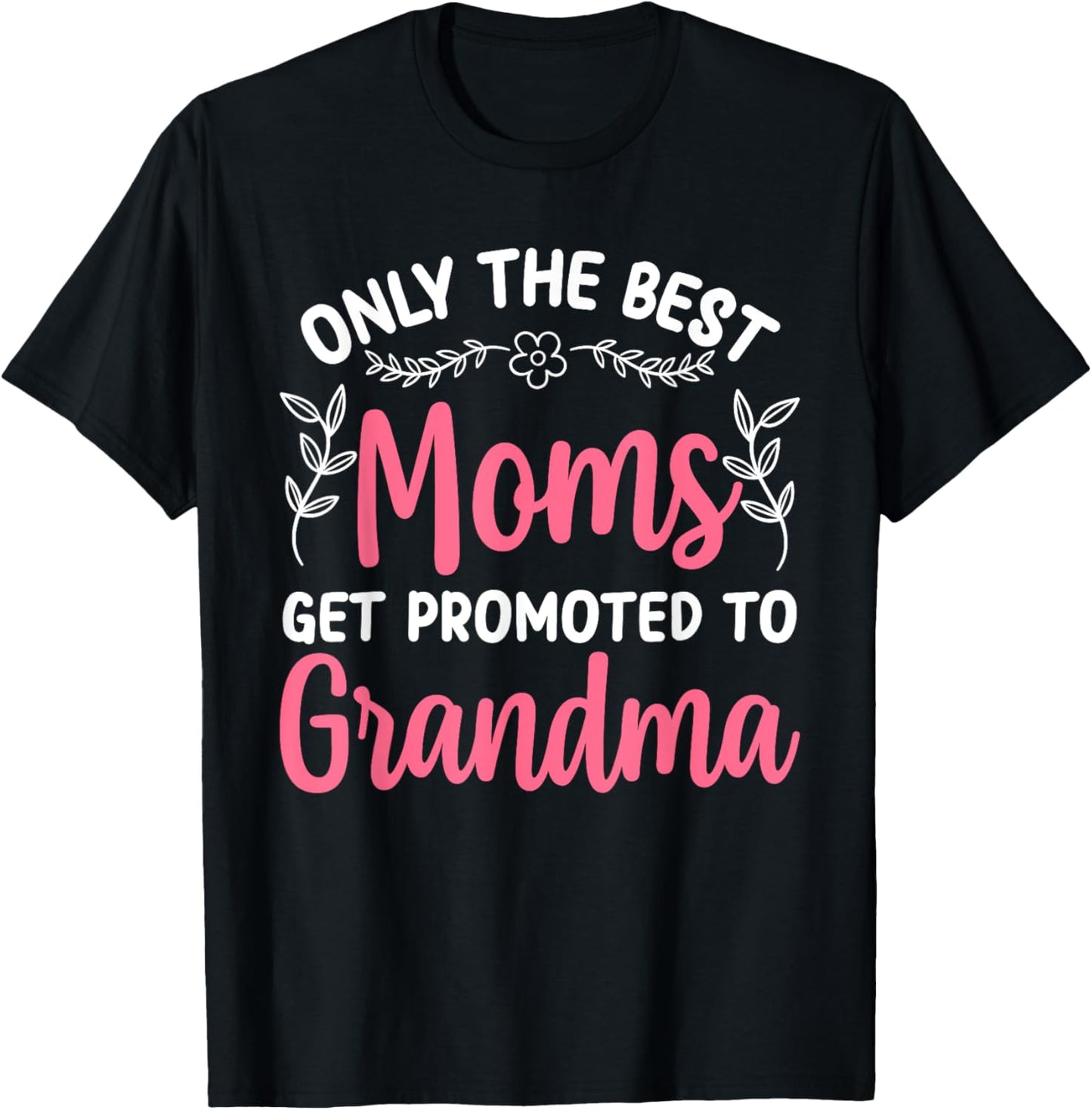 Grandma Art Mom Promoted To Grandmother Grandma T-Shirt - T-Shirt | Black