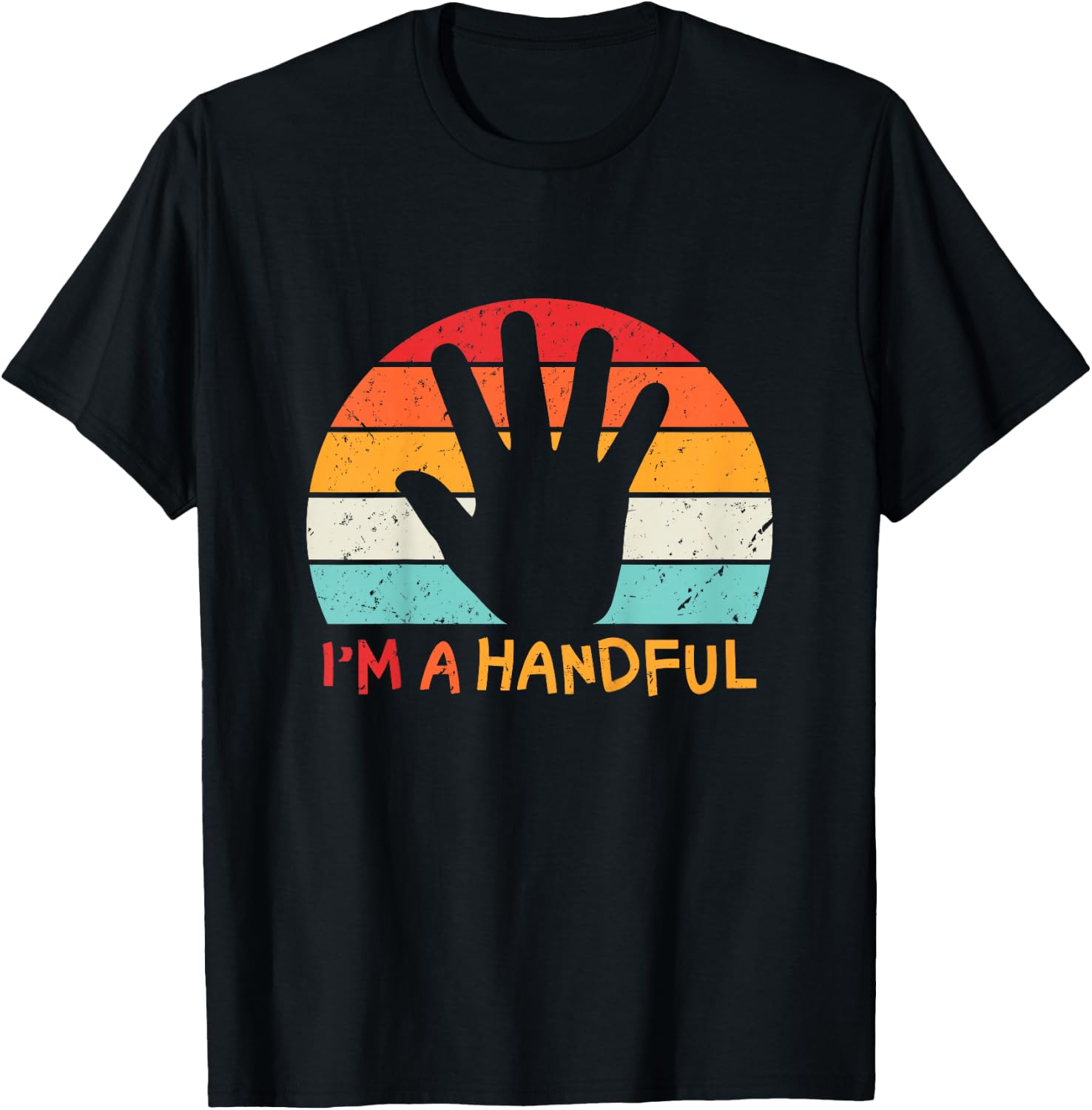 I'm A Handful Five Cute 5th Birthday Turning 5 Boys Girls T-Shirt - T-Shirt | Black