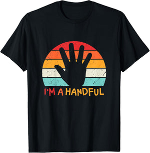 I'm A Handful Five Cute 5th Birthday Turning 5 Boys Girls T-Shirt - T-Shirt | Black