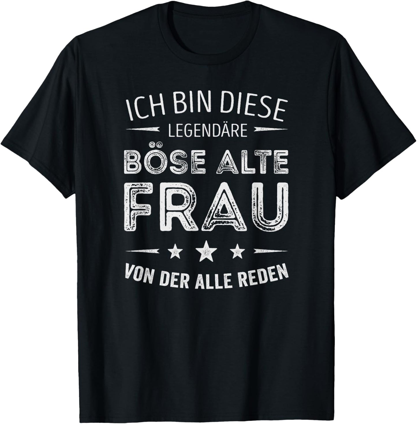 Ich bin diese legendary Evil Alte Frau von der alle reden , black, s T-Shirt - T-Shirt | Black