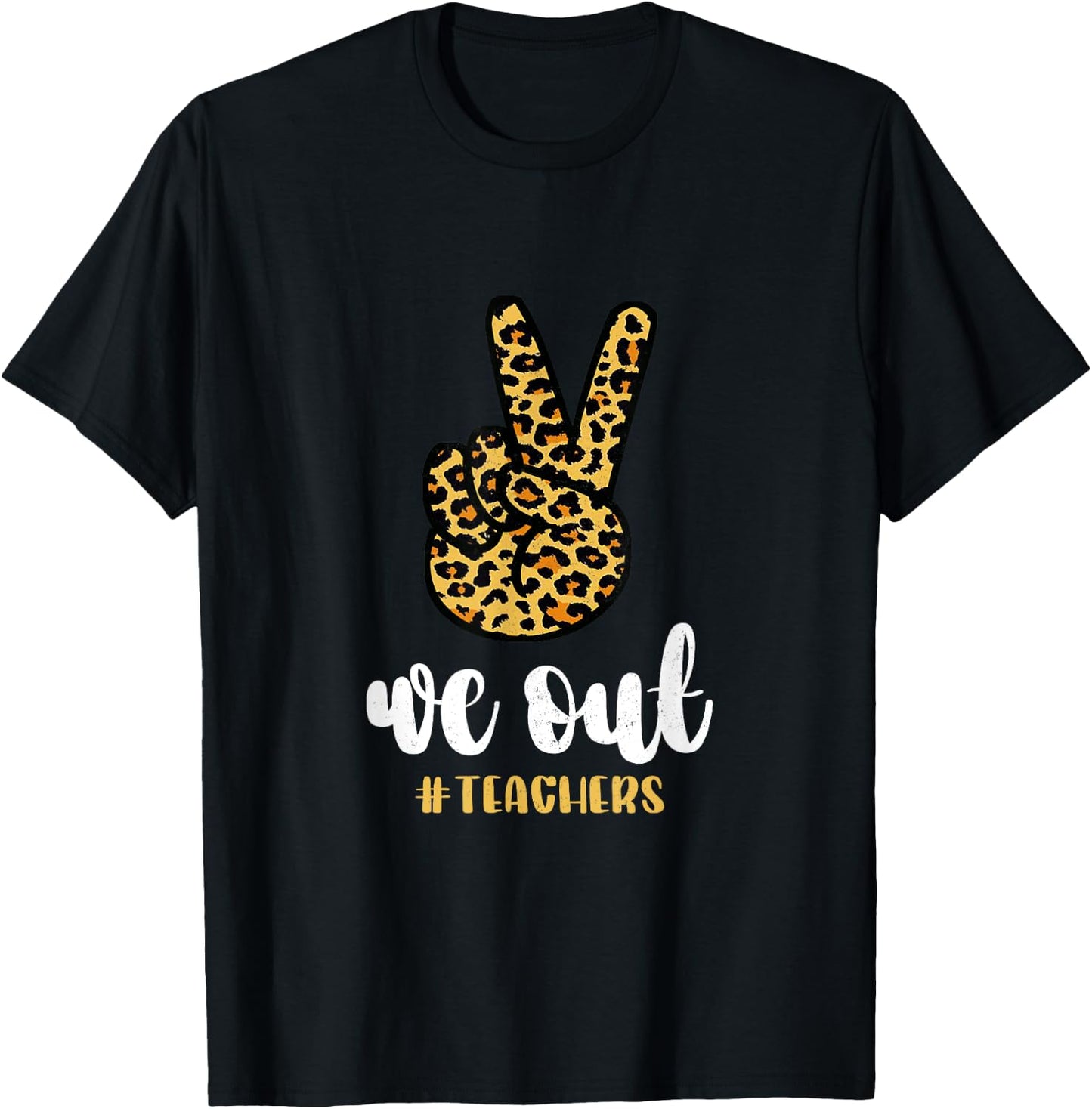 Happy Last Day Of School We Out Teachers Funny Leopard Peace T-Shirt - T-Shirt | Black