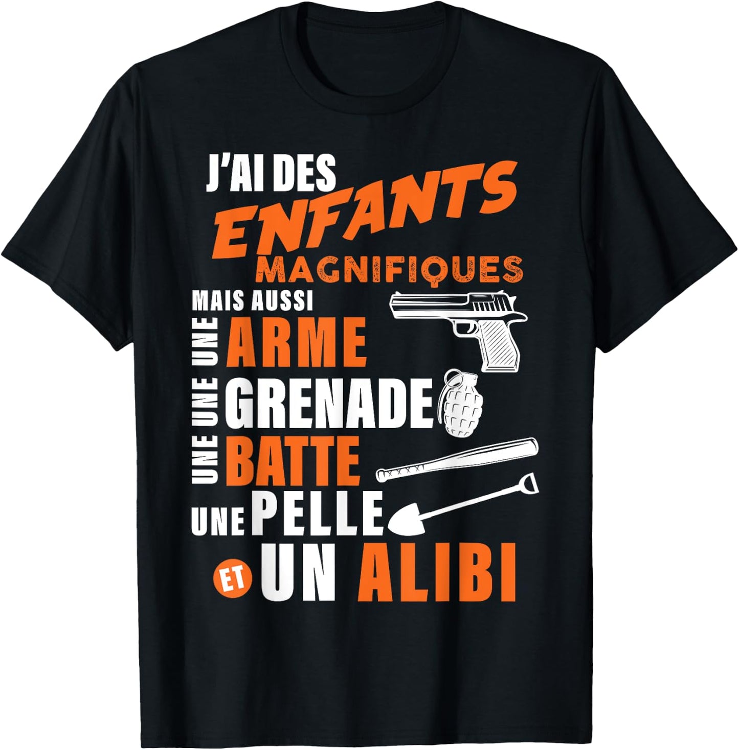 J'ai des Enfants Magnifiques Humour Papa Et Alibi T-Shirt - T-Shirt | Black