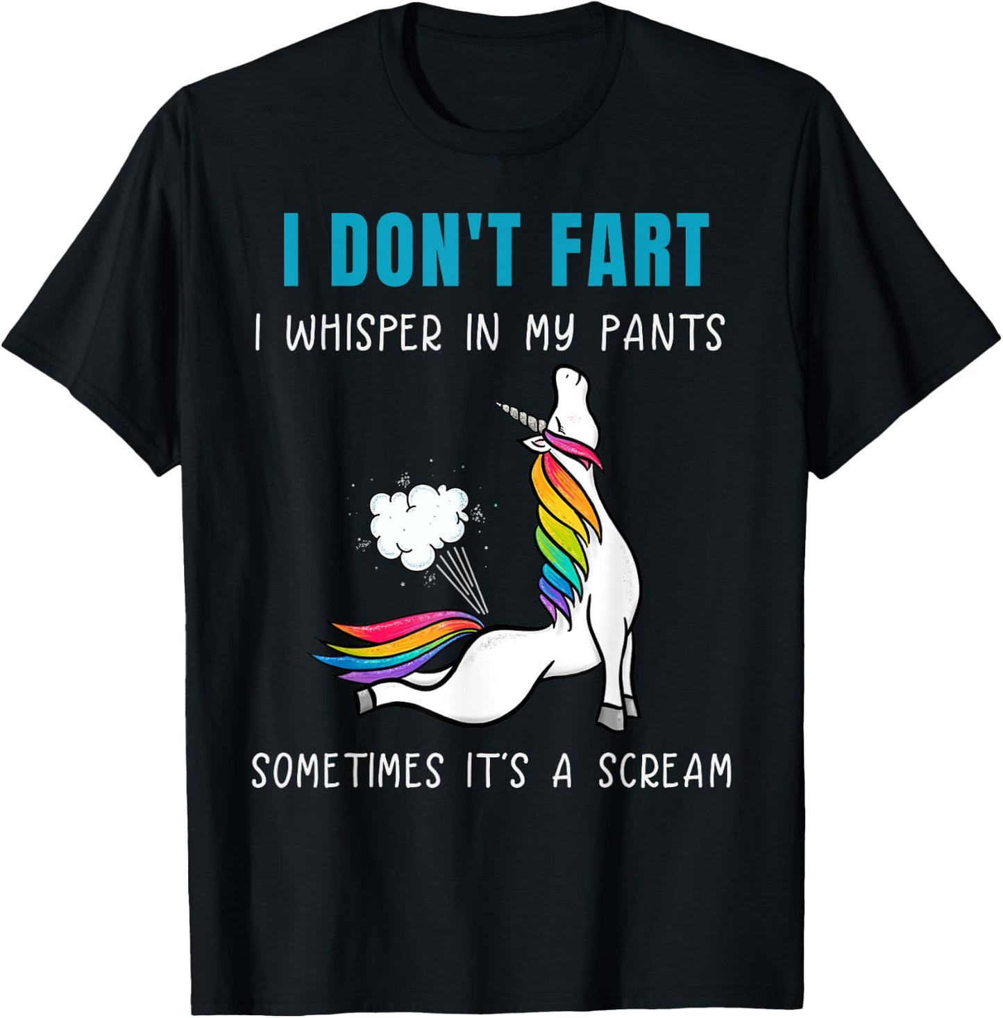 Funny Rainbow Unicorn I Don't Fart Whisper In Pants T-Shirt - T-Shirt | Black