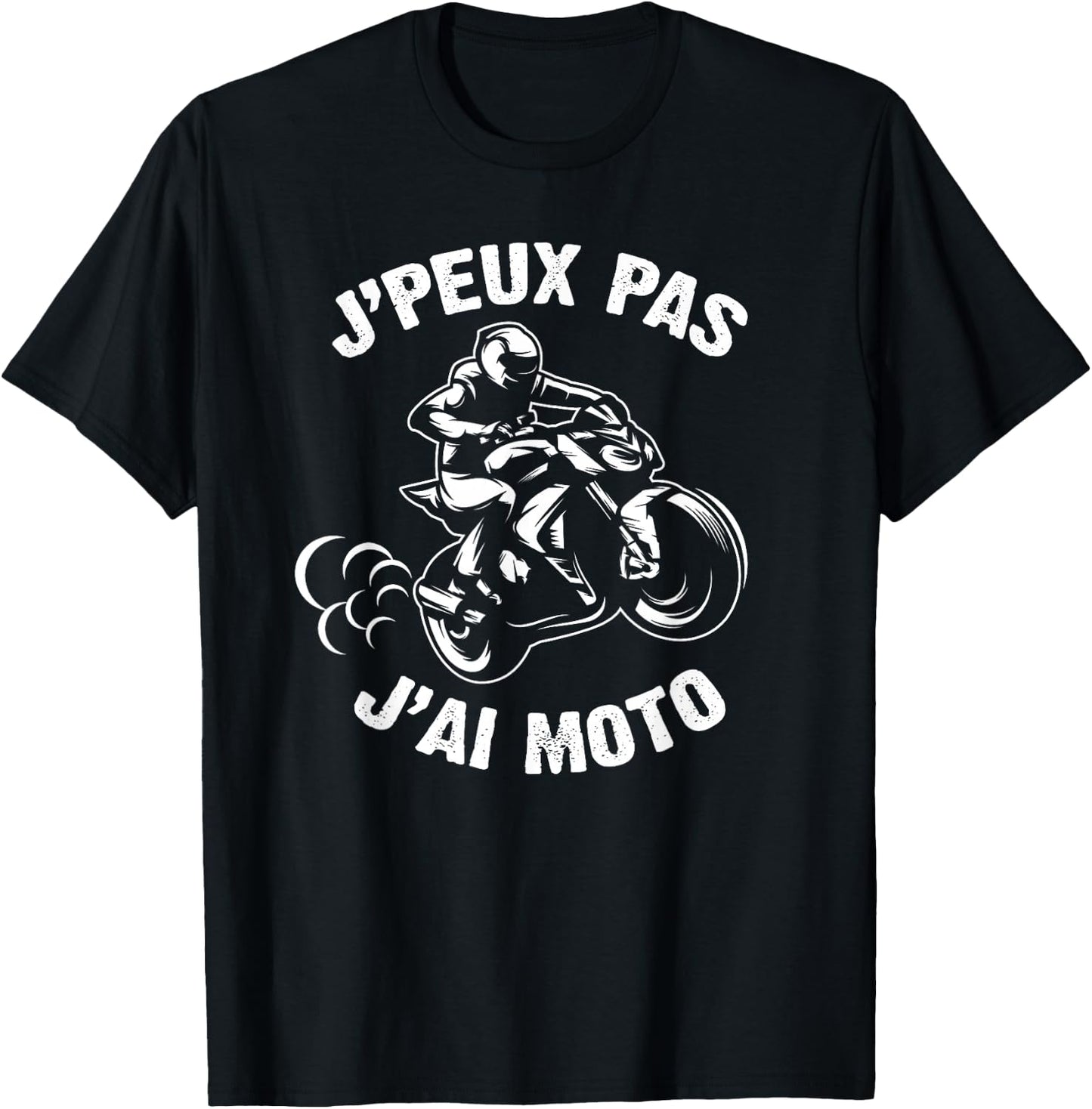 J'Peux Pas J'Ai Moto Man Biker Man Motorcycle T-Shirt - T-Shirt | Black