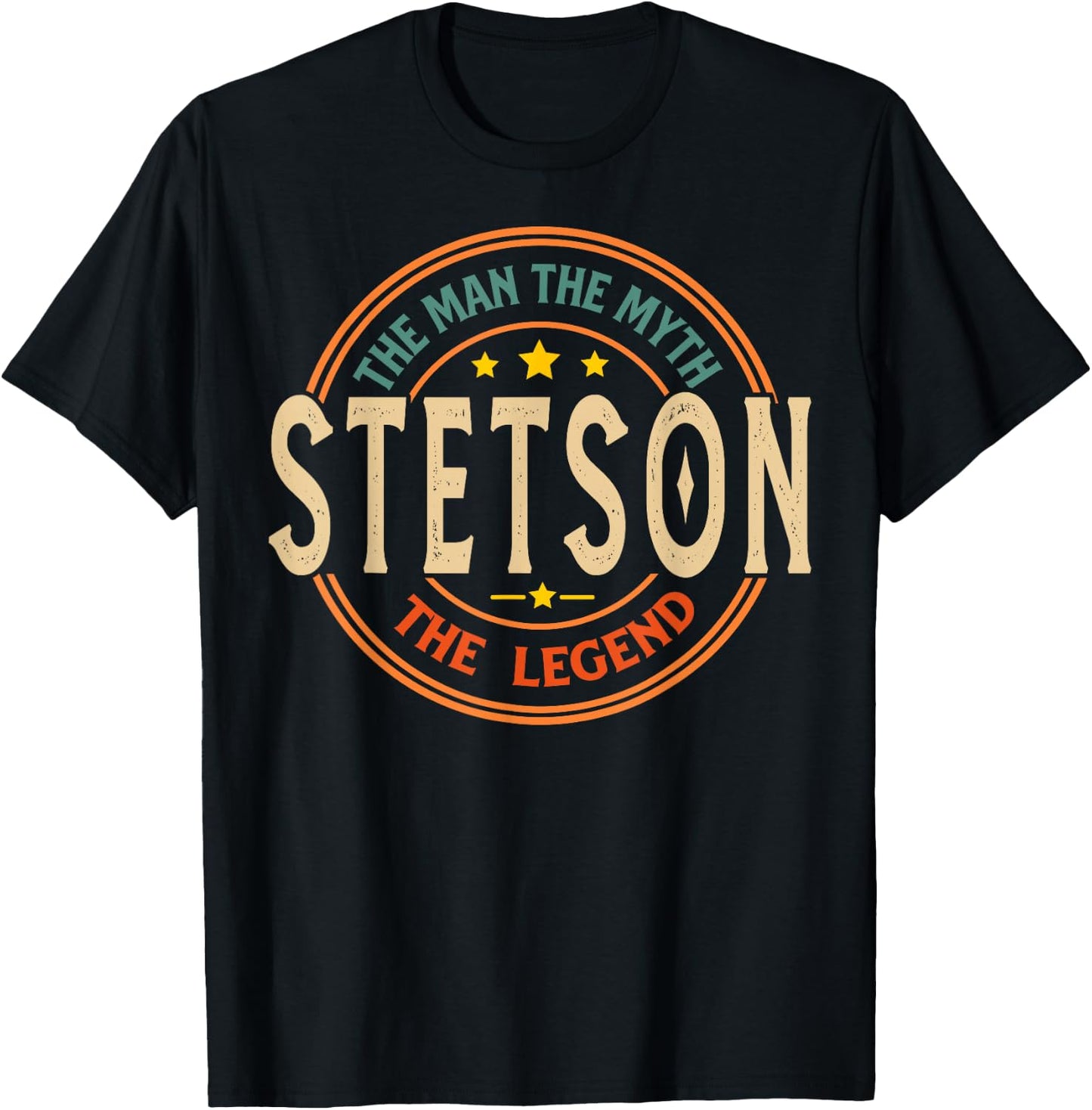 Stetson The Man The Myth The Legend Vintage Custom , Black, S T-Shirt - T-Shirt | Black