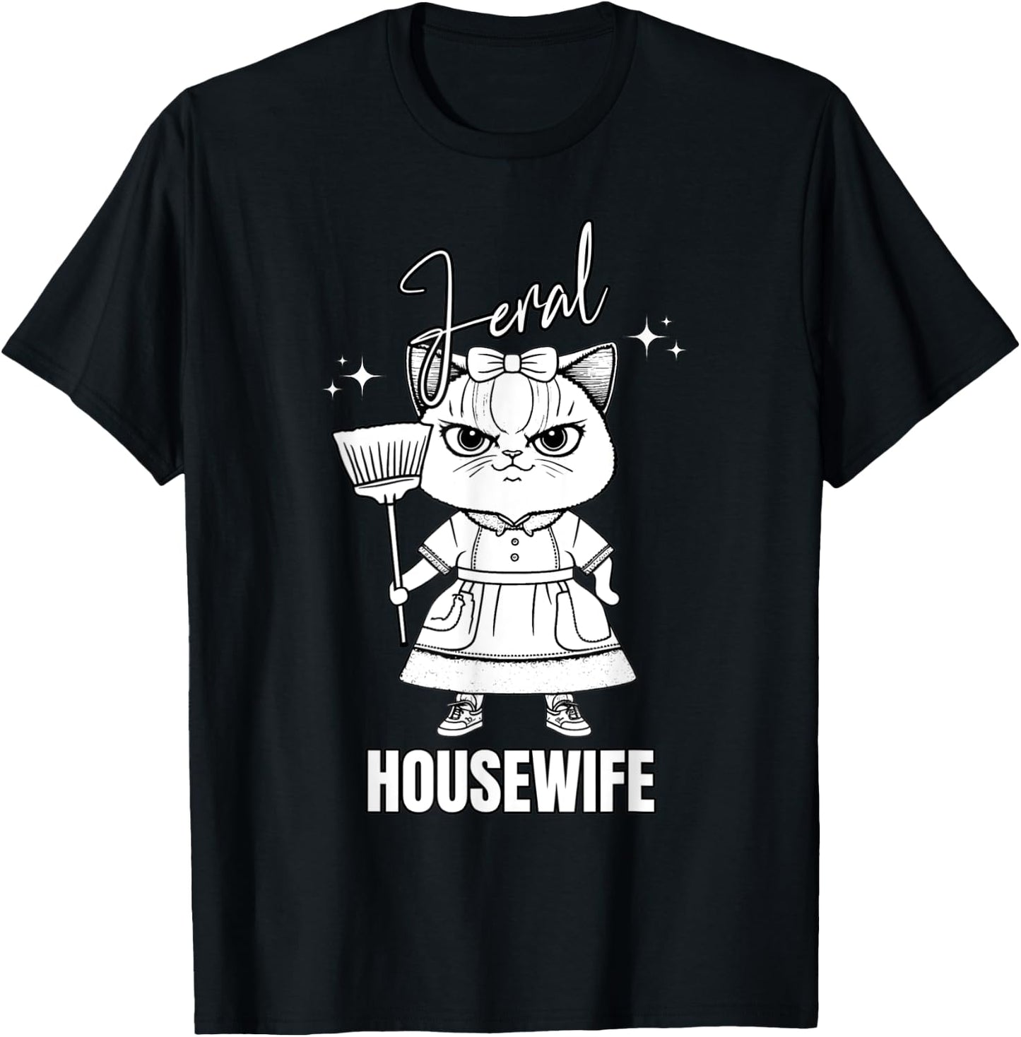 Not Domestic Feral Housewife Funny Wife Mom Cat Design Women T-Shirt - T-Shirt | Black