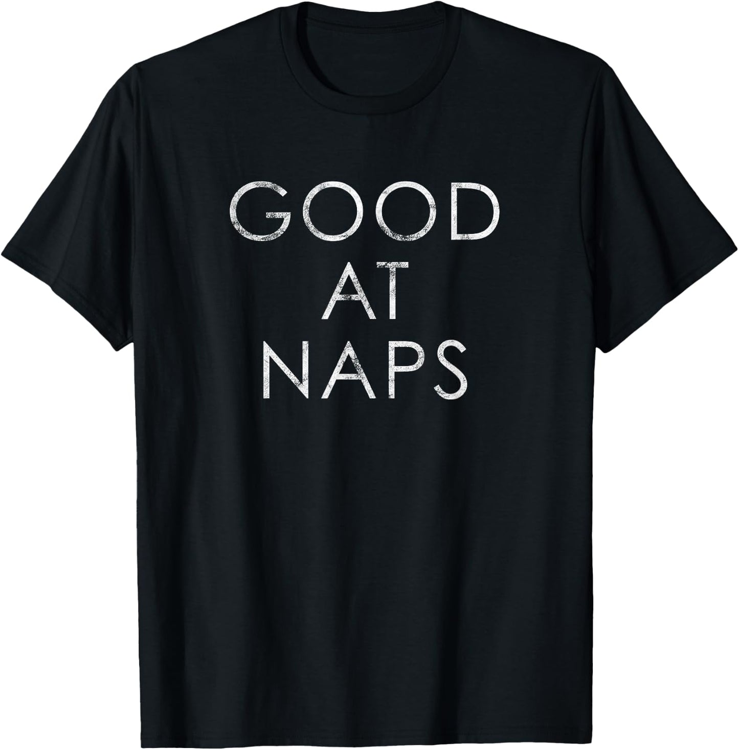 Good at Naps T-Shirt - T-Shirt | Black
