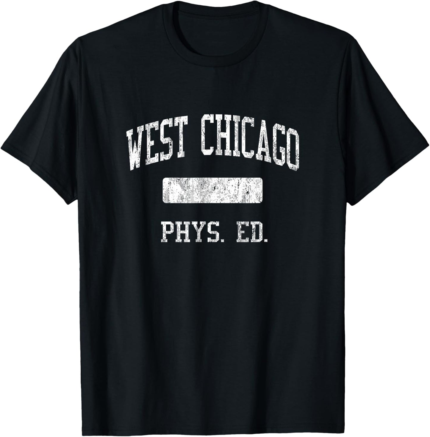 West Chicago High School HS West Chicago IL PHYS Ed T-Shirt - T-Shirt | Black