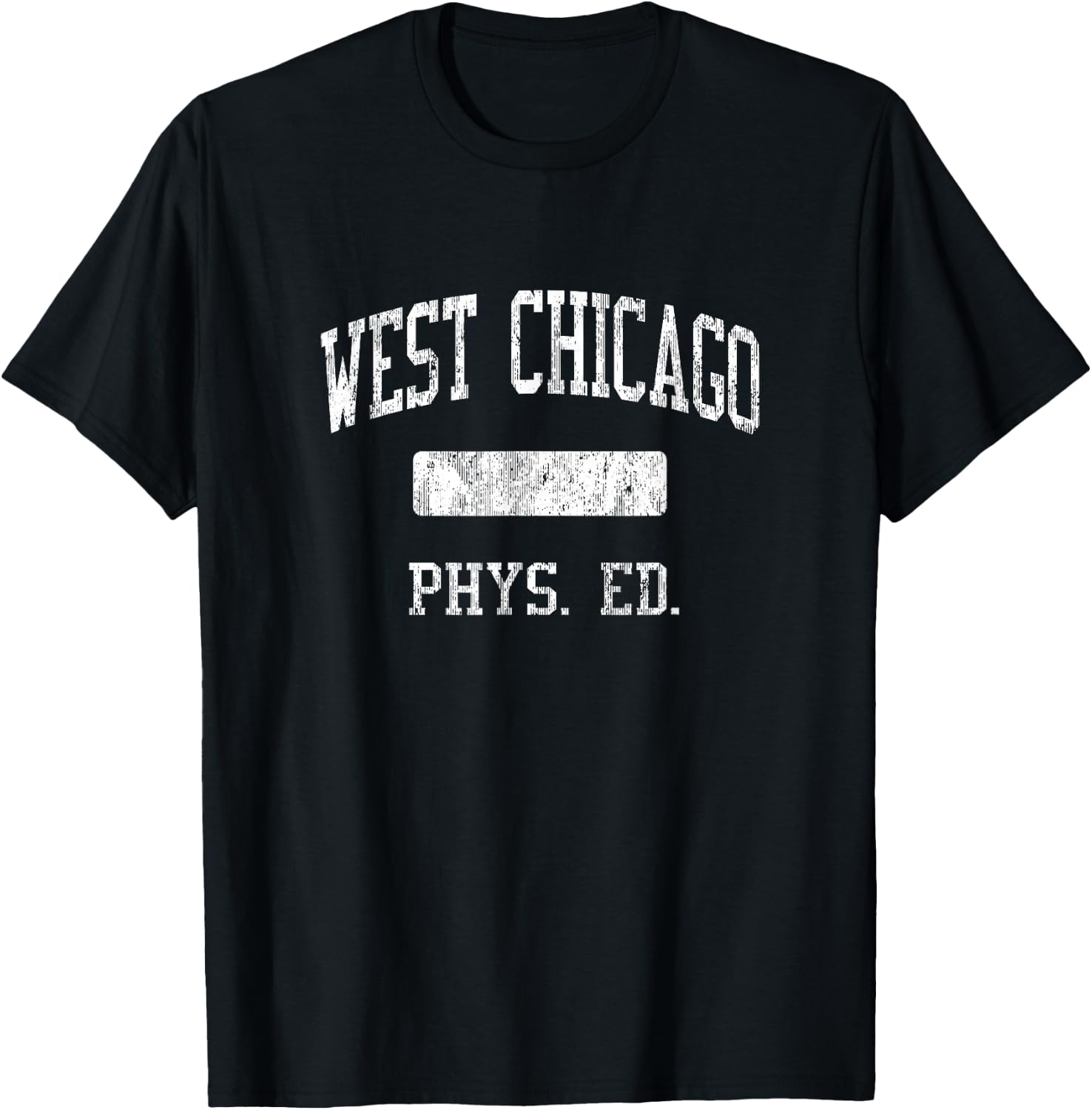 West Chicago High School HS West Chicago IL PHYS Ed T-Shirt - T-Shirt | Black