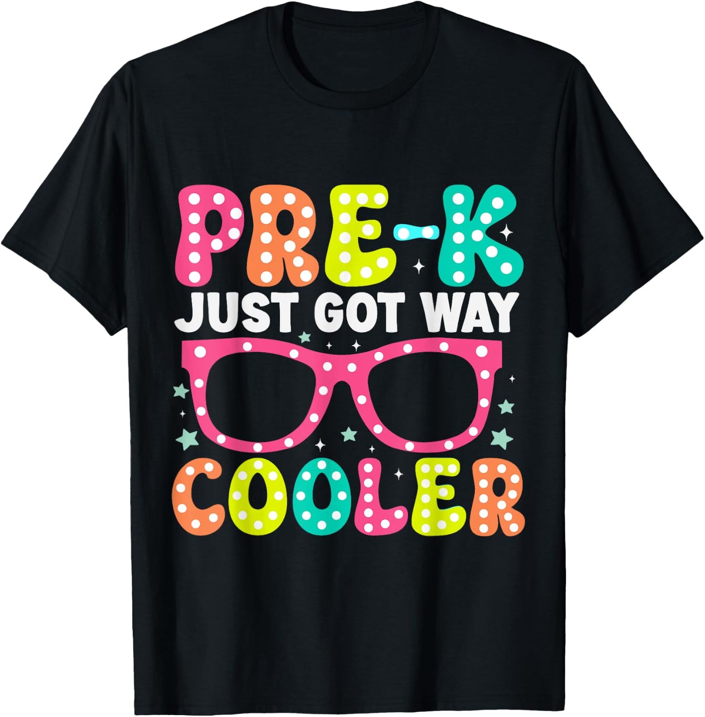 Pre-k Just Got Way Cooler Students First Day Of Prek School T-Shirt - T-Shirt | Black