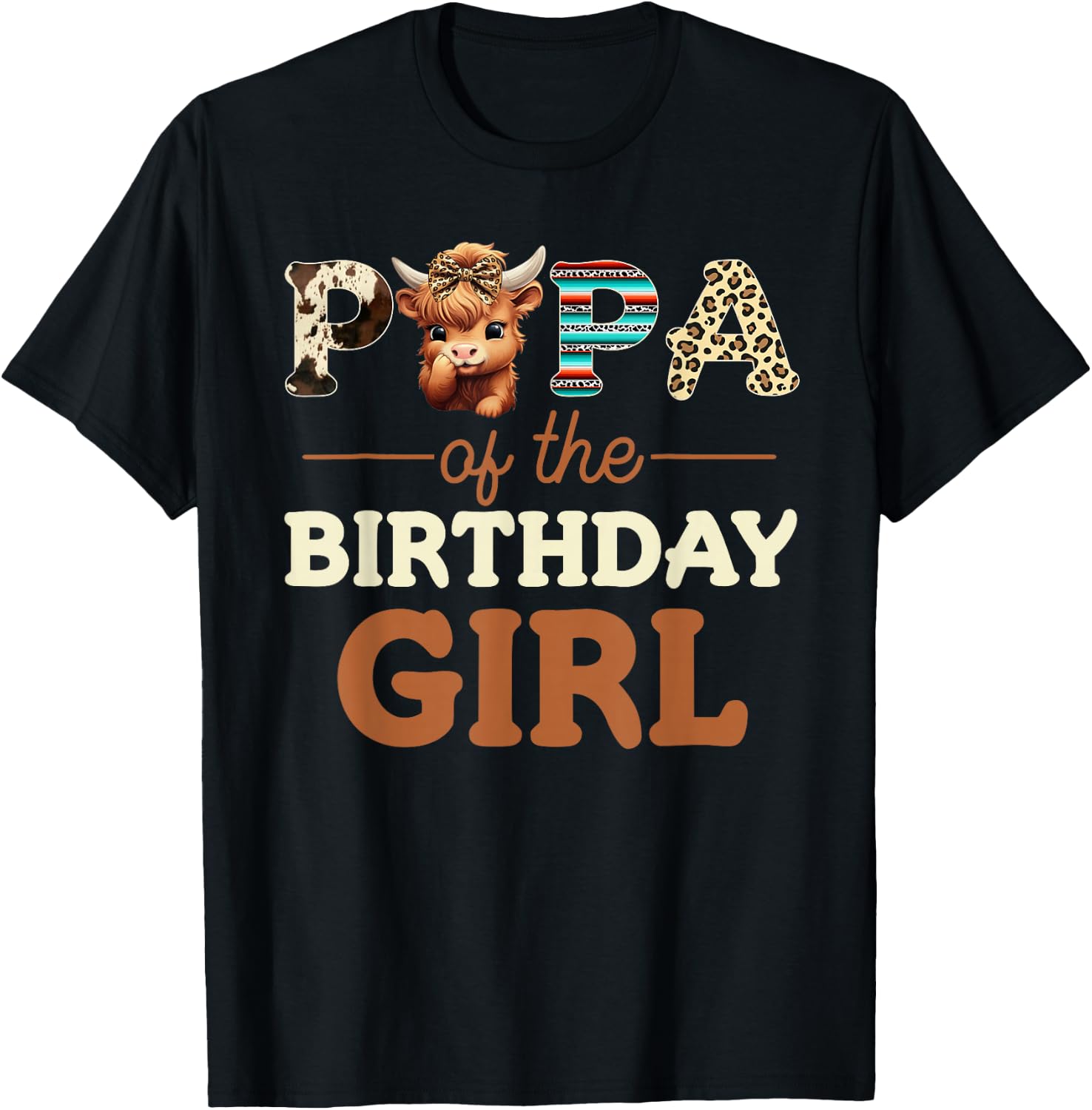 Papa of The Birthday Girl Highland Cow Print First Bday T-Shirt - T-Shirt | Black