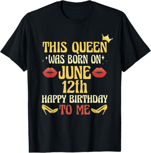 This Queen Was Born on June 12th Birthday T-Shirt - T-Shirt | Black